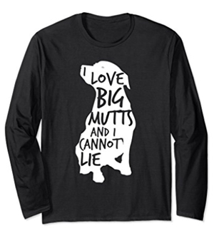 i-like-big-mutts-and-i-cannot-lie-tshirt